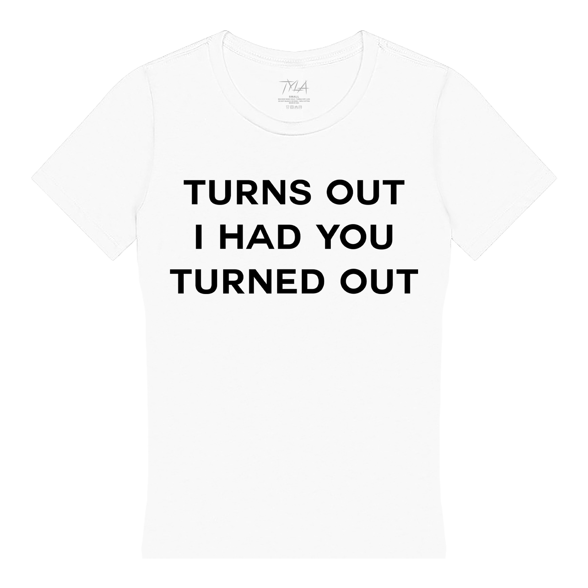 Turns Out I Had You Turned Out Fitted Tee